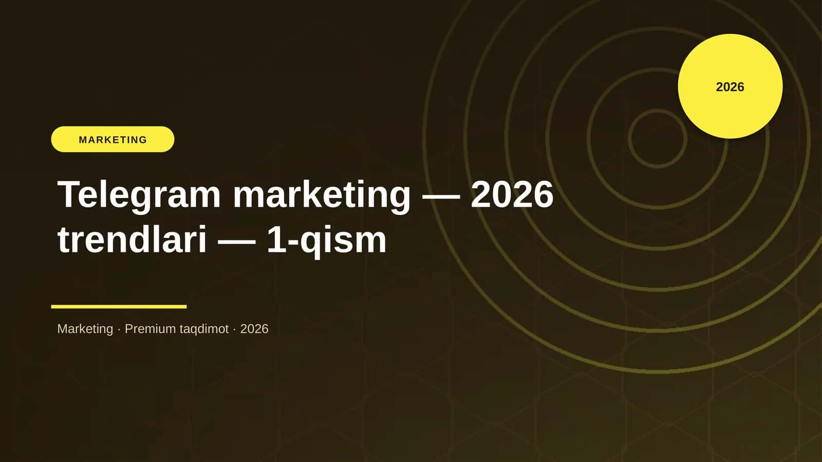 Telegram marketing — 2026 trendlari — 1-qism 1