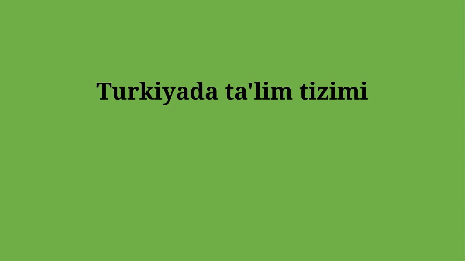Turkiyada ta'lim tizimi 1