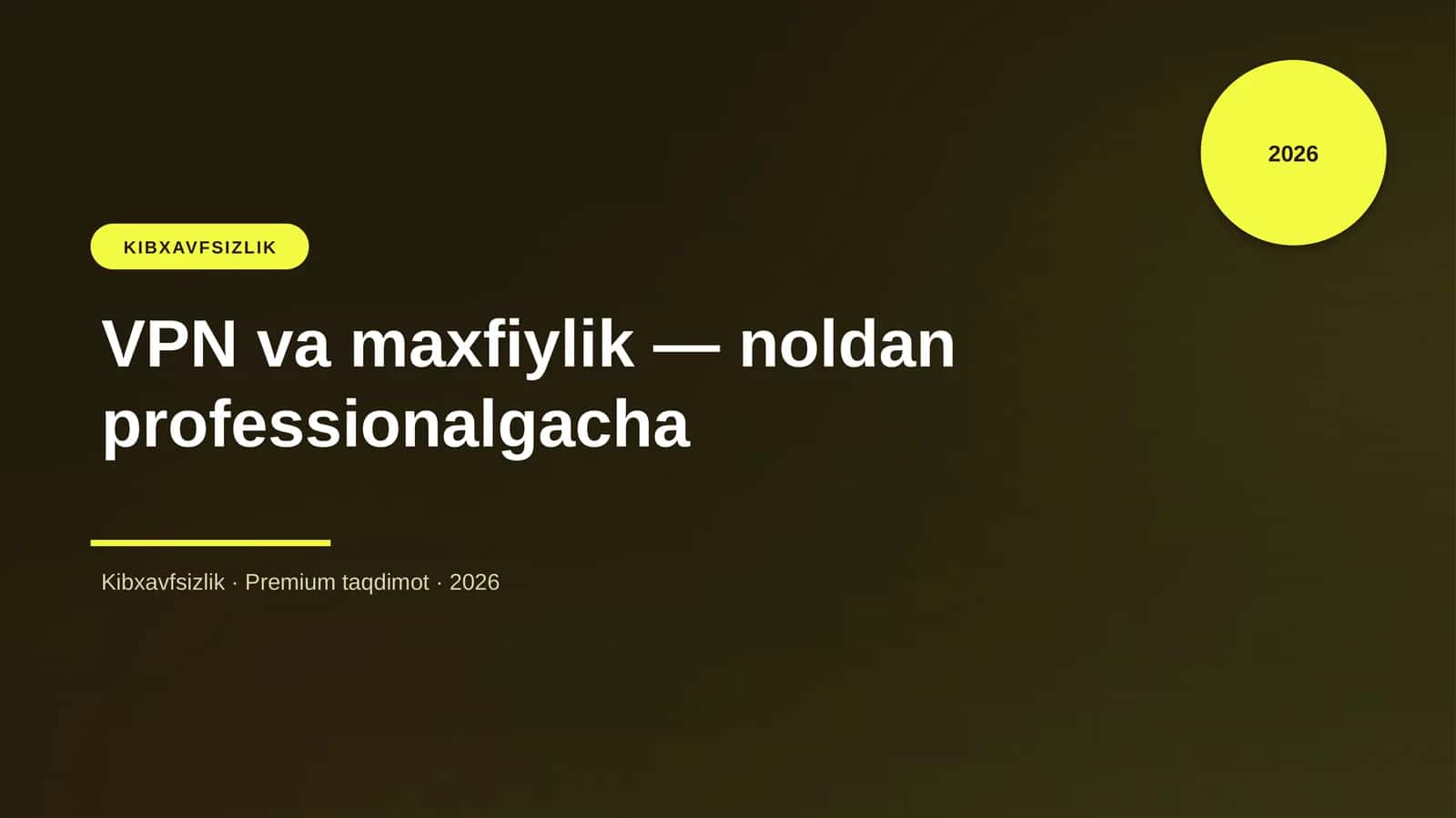 VPN va maxfiylik — noldan professionalgacha 1