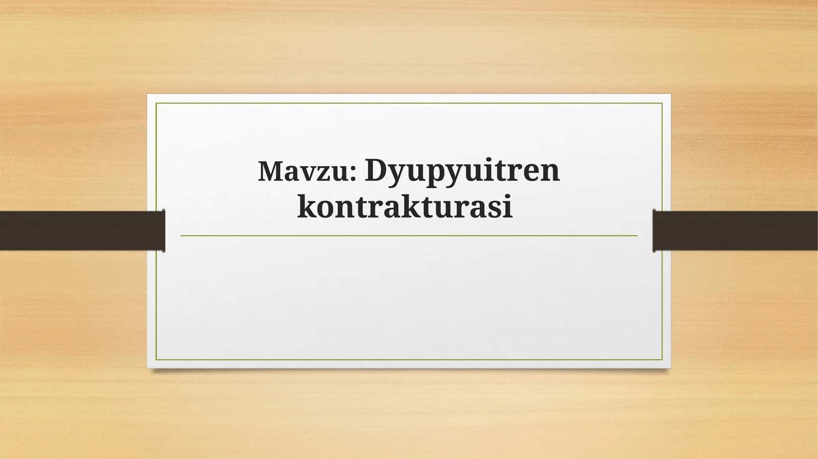 Dyupyuitren kontrakturasi 1
