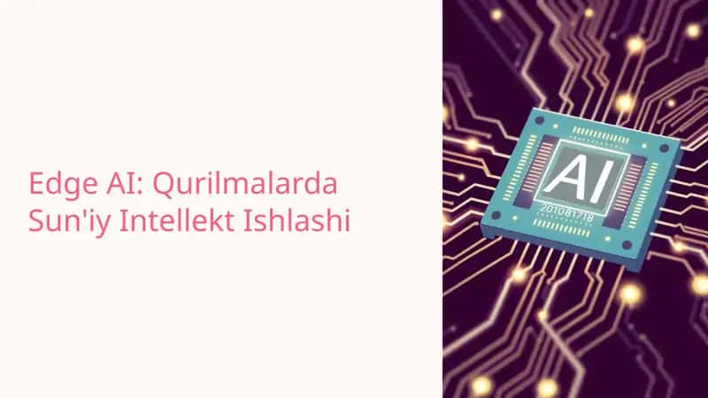 Edge AI: Qurilmalarda Sun'iy Intellekt Ishlashi 1