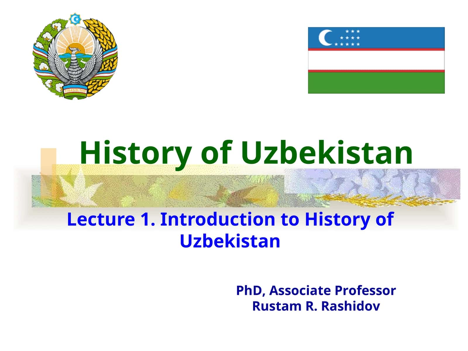 History of Uzbekistan Lecture 1 1