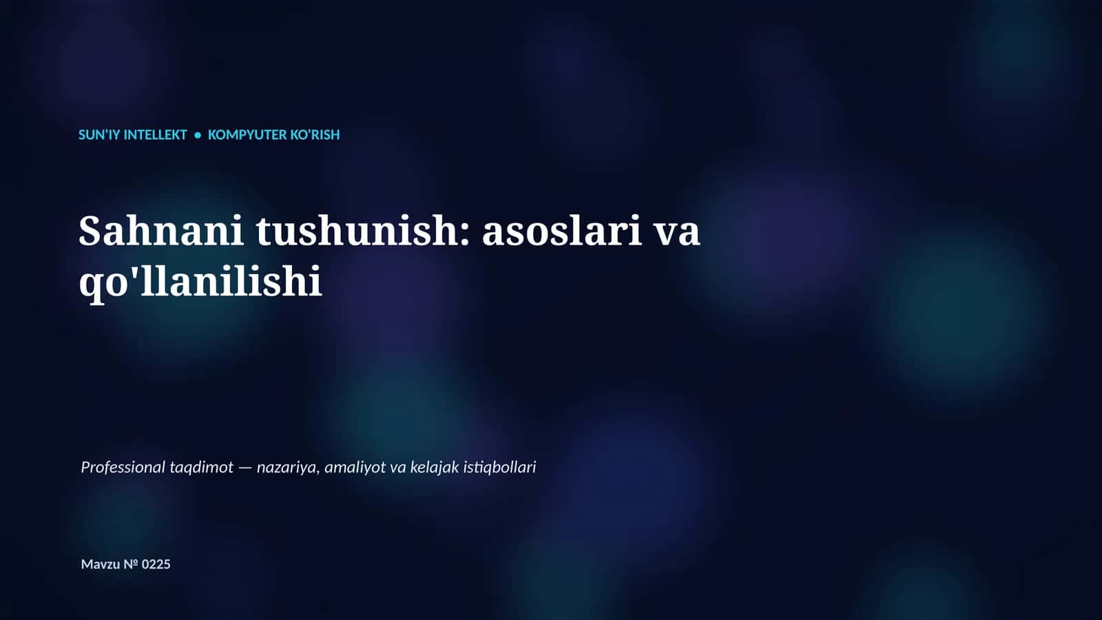 SUN'IY INTELLEKT • KOMPYUTER KO'RISH 1
