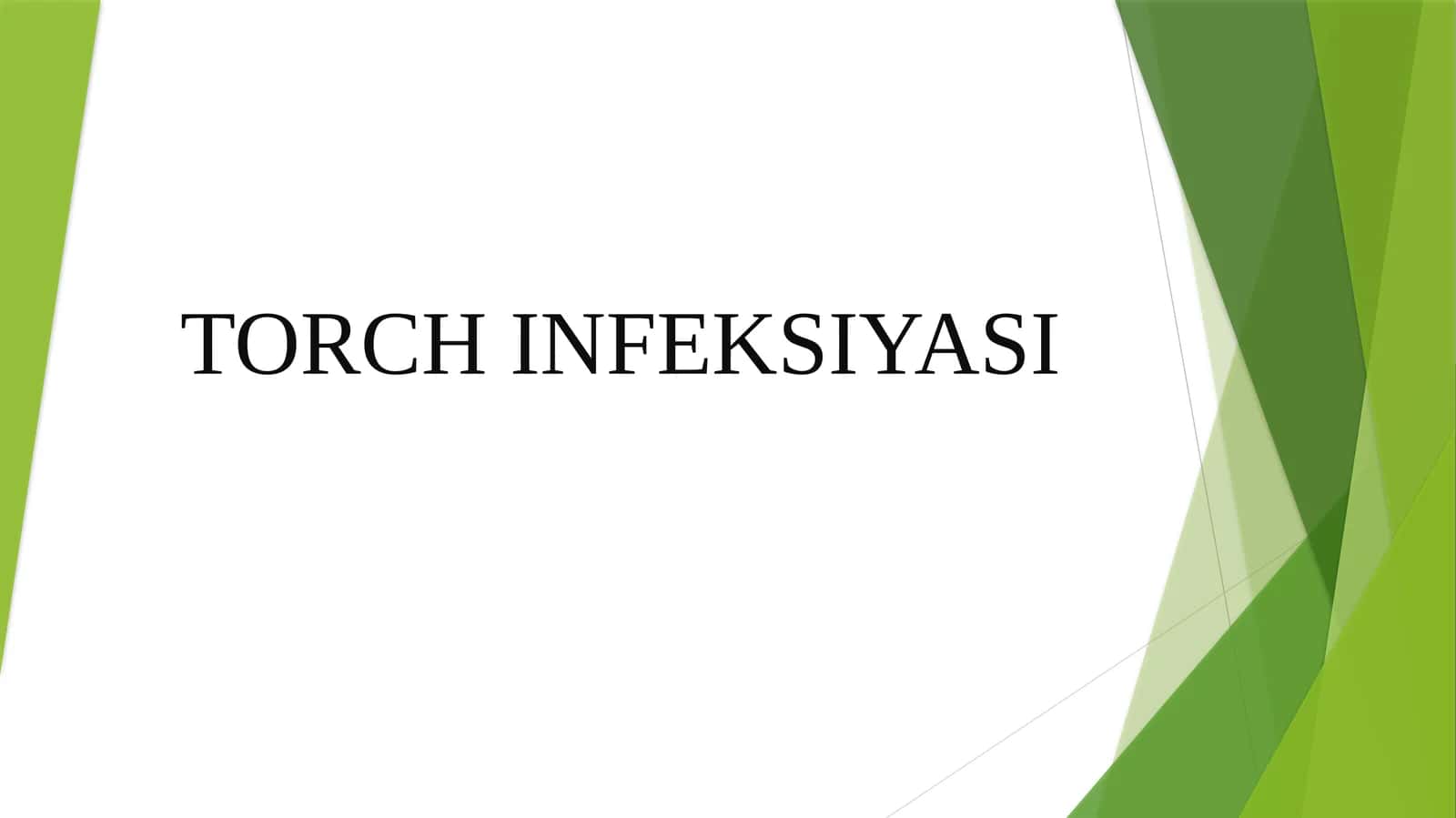 ТОRCH INFEKSIYASI 1