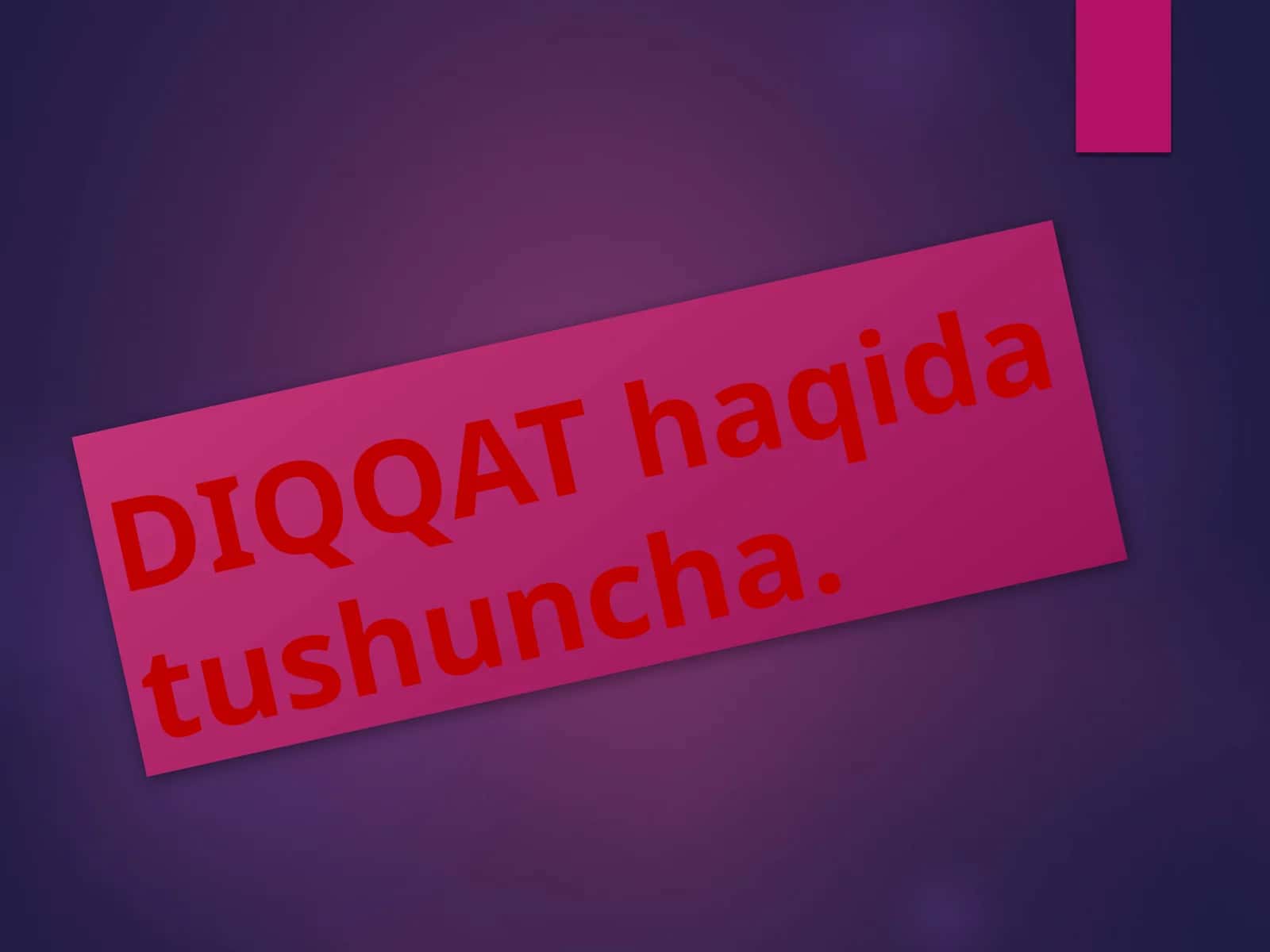 Diqqat haqidat ushuncha 1