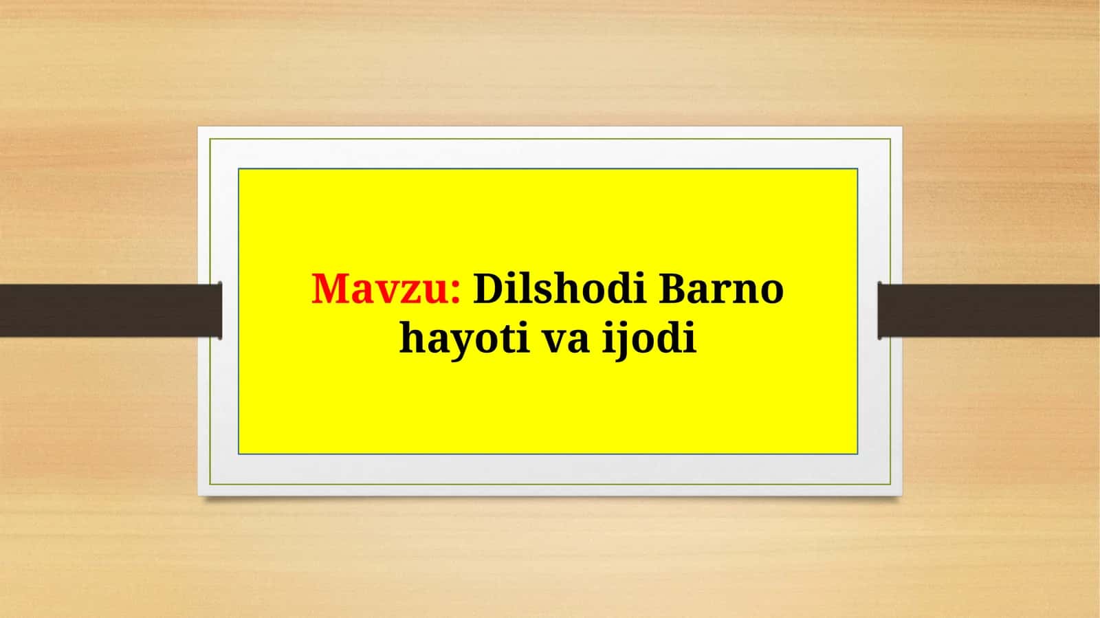 Dilshodi Barno hayoti va ijodi 1