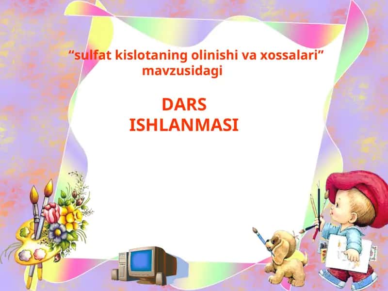 "sulfat kislotaning olinishi va xossalari" 1