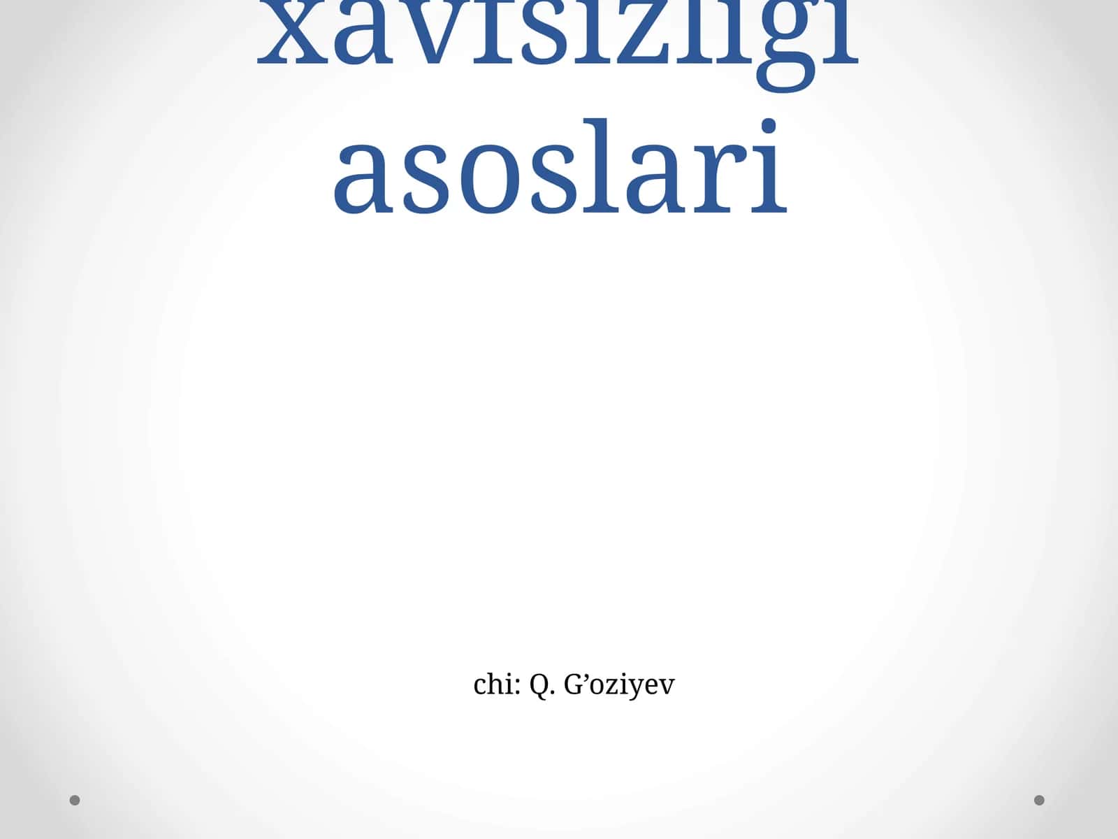 Axborot xavfsizligi asoslari 1