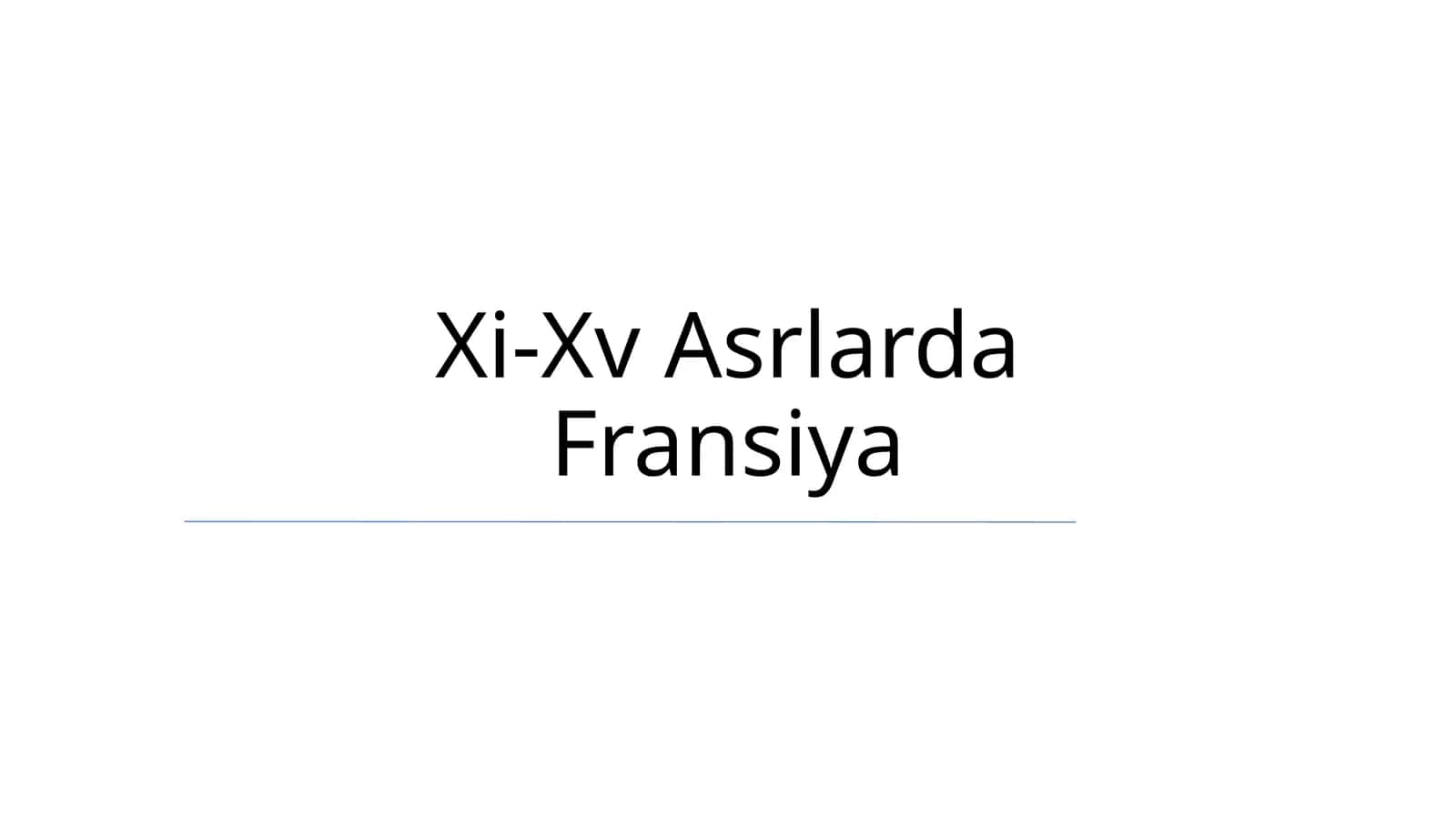 Xi-Xv Asrlarda Fransiya 1