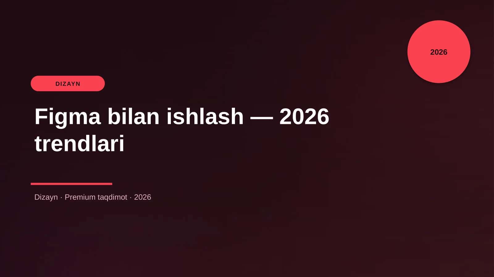 Figma bilan ishlash — 2026 trendlari 1