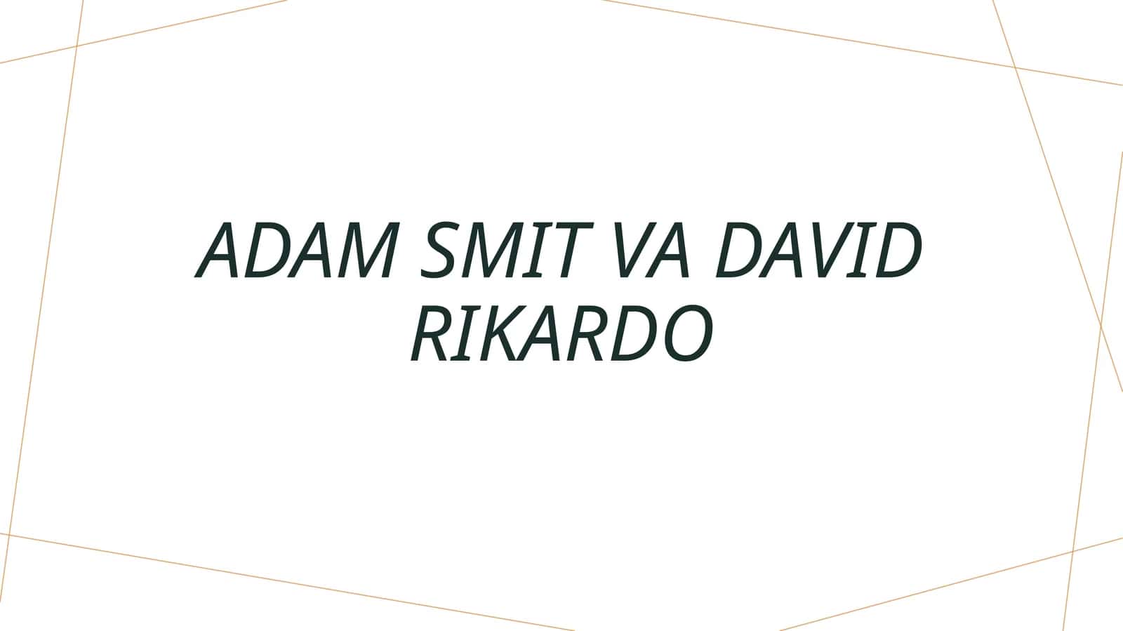 Adam Smit va DAvid Rikardo 1
