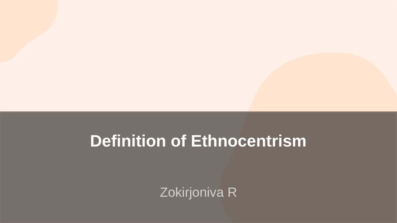 Ethnocentrism 1