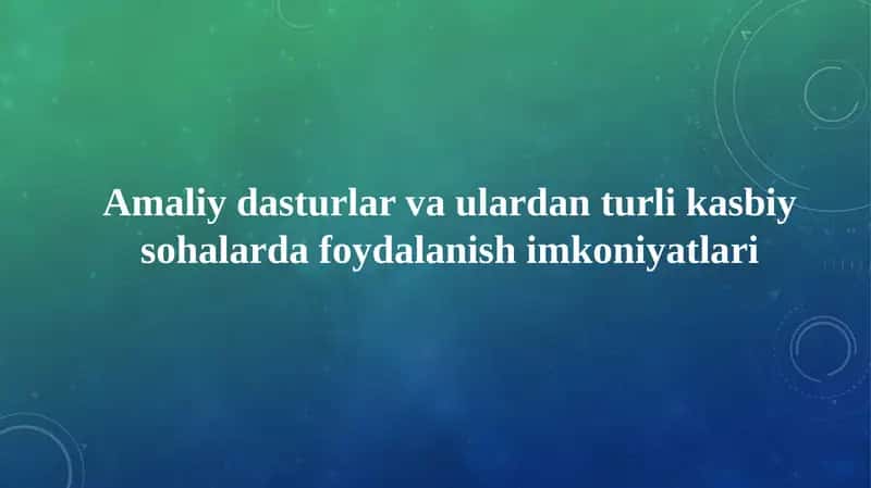 Amaliydasturlar va ulardan turli kasbiy sohalarda foydalanish imkoniyatlari 1