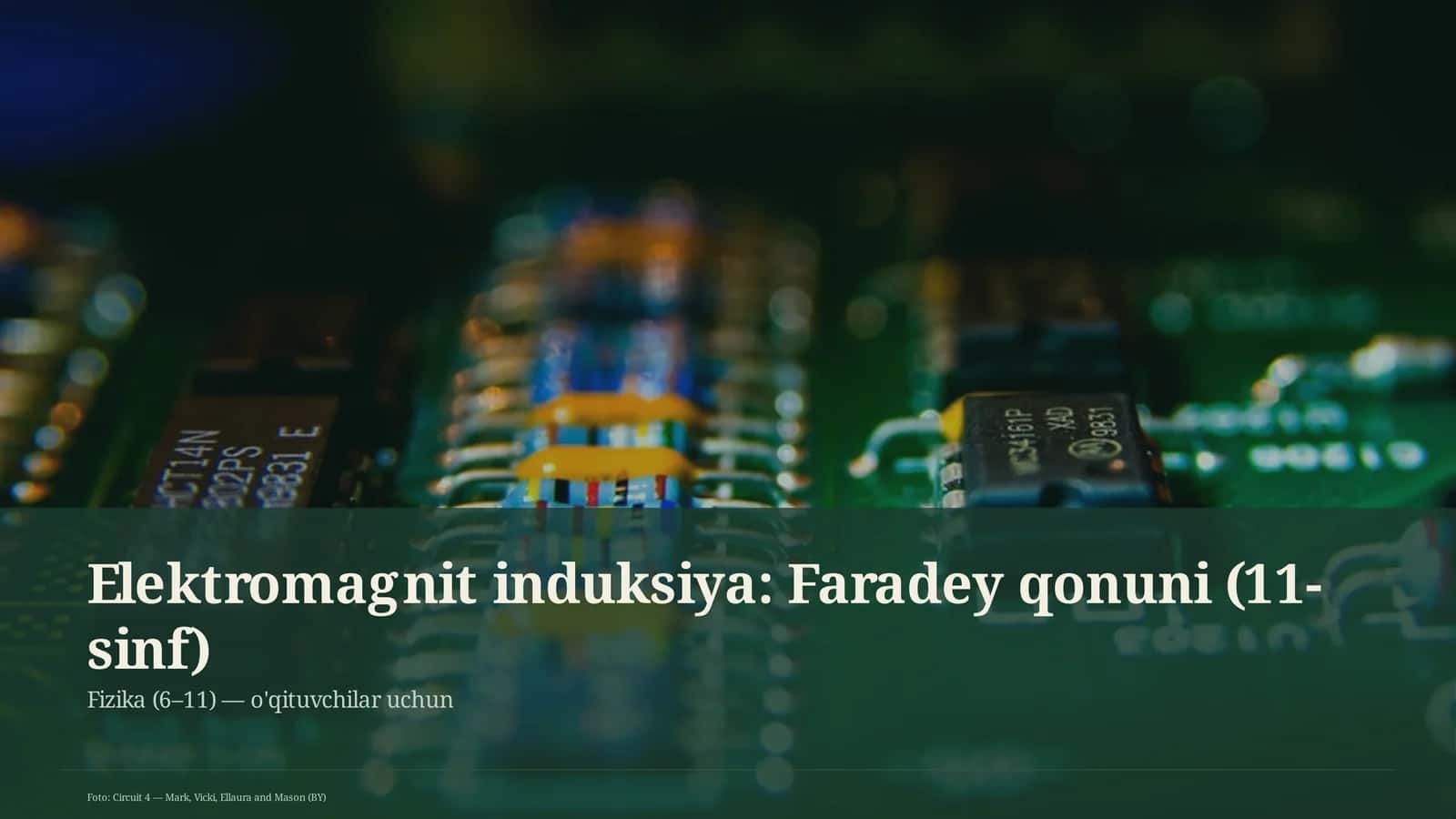 Elektromagnit induksiya: Faradey qonuni (11-sinf) 1