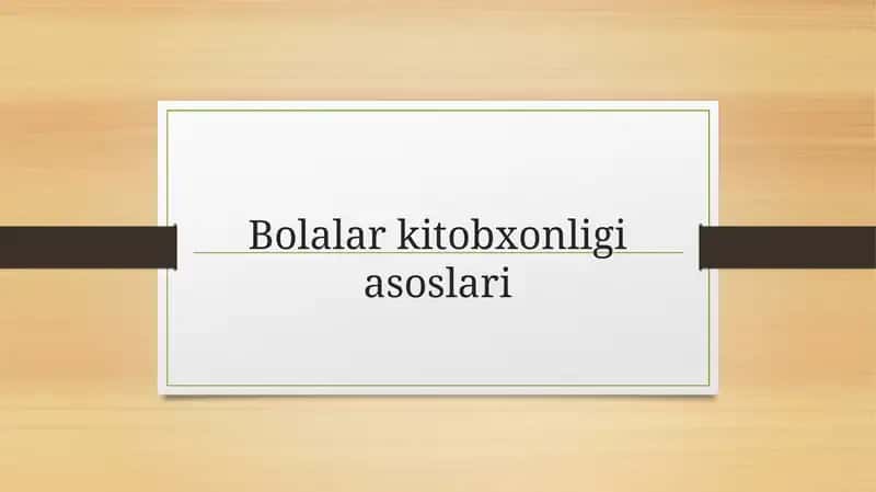 Bolalar kitobxonligi asoslari 1