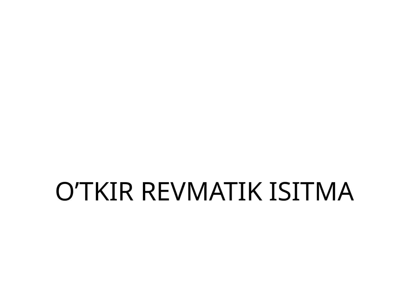 O’tkir revmatik isitma 1