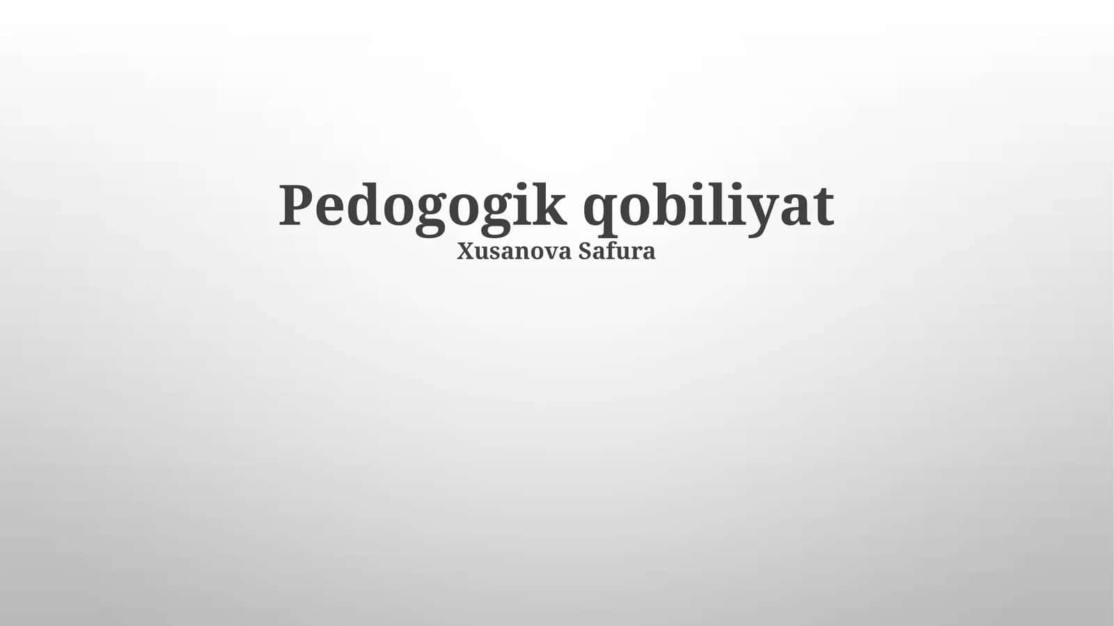 Pedogogik qobiliyat 1