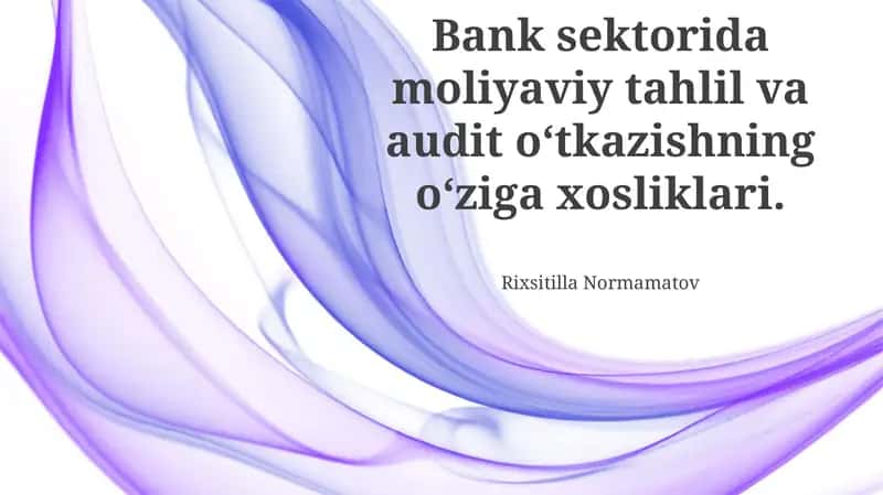 Bank sektorida moliyaviy tahlil va audit 1