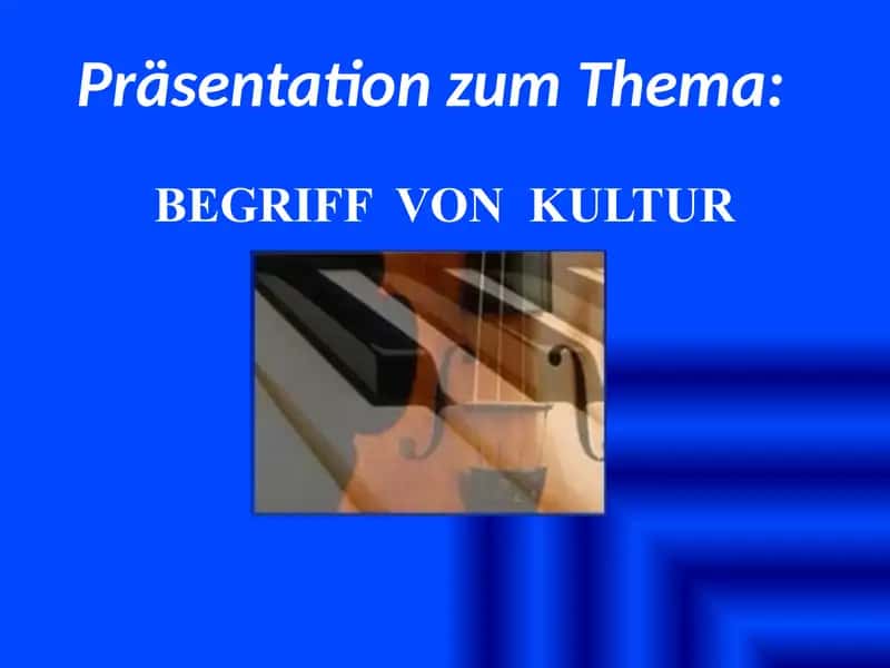 BEGRIFF VON KULTUR 1