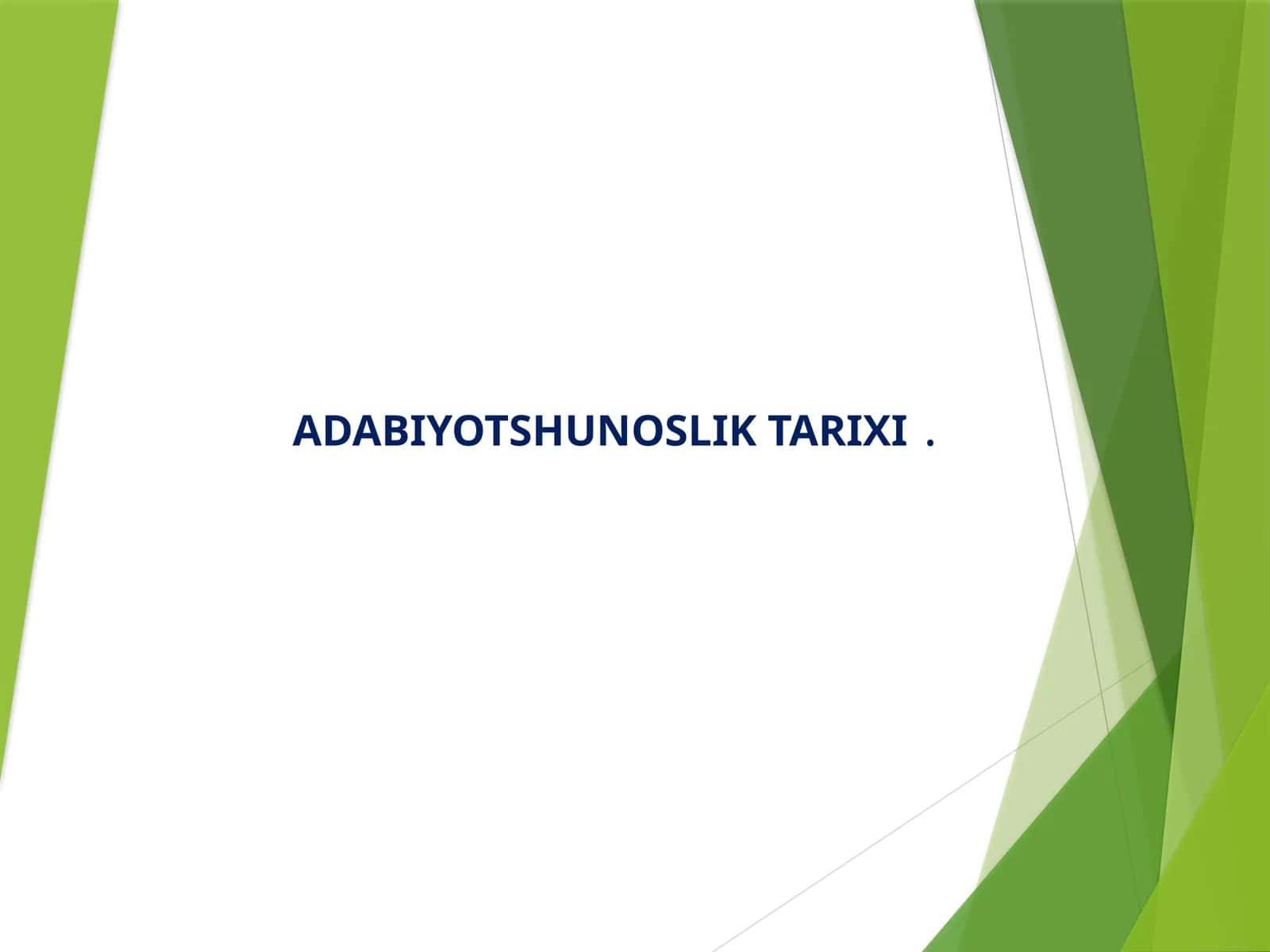 ADABIYOTSHUNOSLIK TARIXI 1