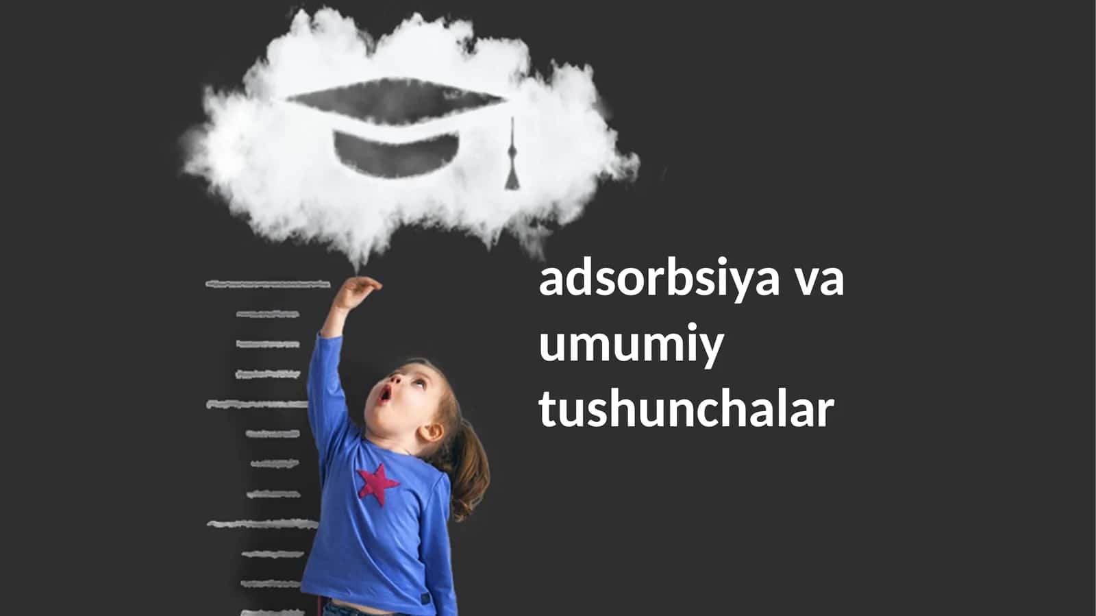 Adsorbsiya va umumiy tushunchalar 1