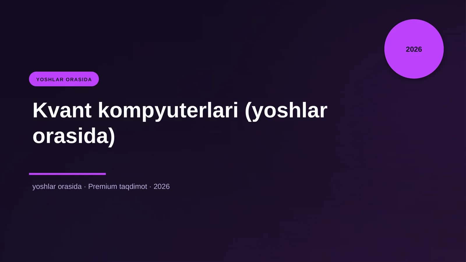 Kvant kompyuterlari (yoshlar orasida) 1