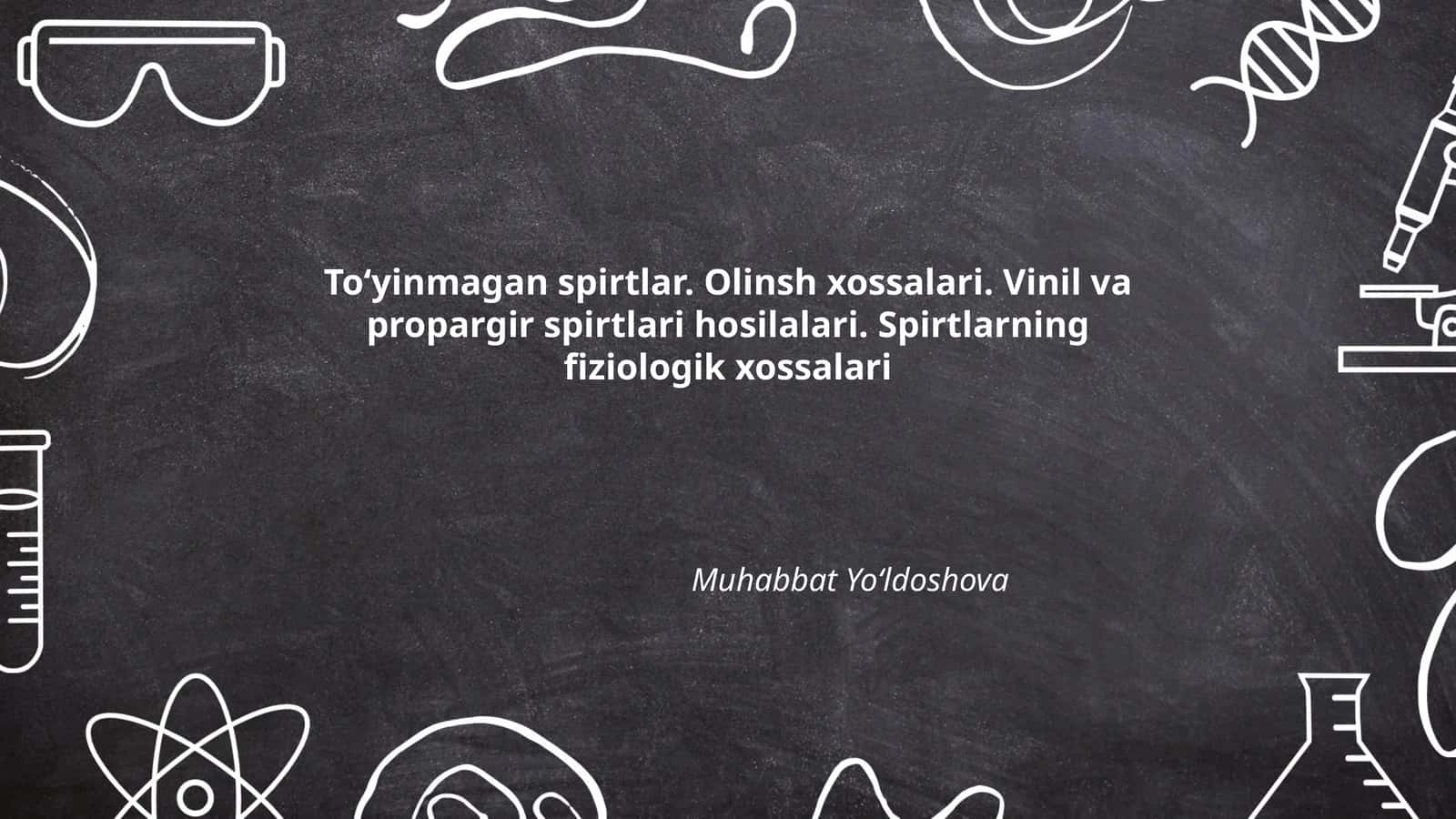 To‘yinmagan spirtlar. Olinsh xossalari. Vinil va propargir spirtlari hosilalari. Spirtlarning fiziologik xossalari 1