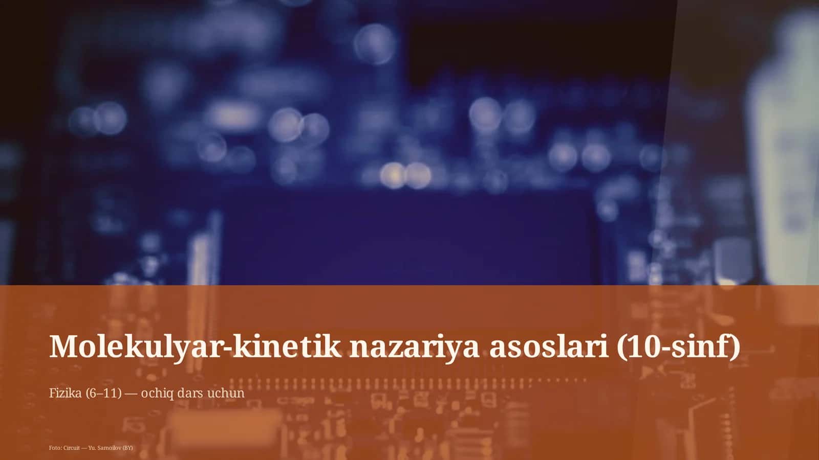 Molekulyar-kinetik nazariya asoslari (10-sinf) 1
