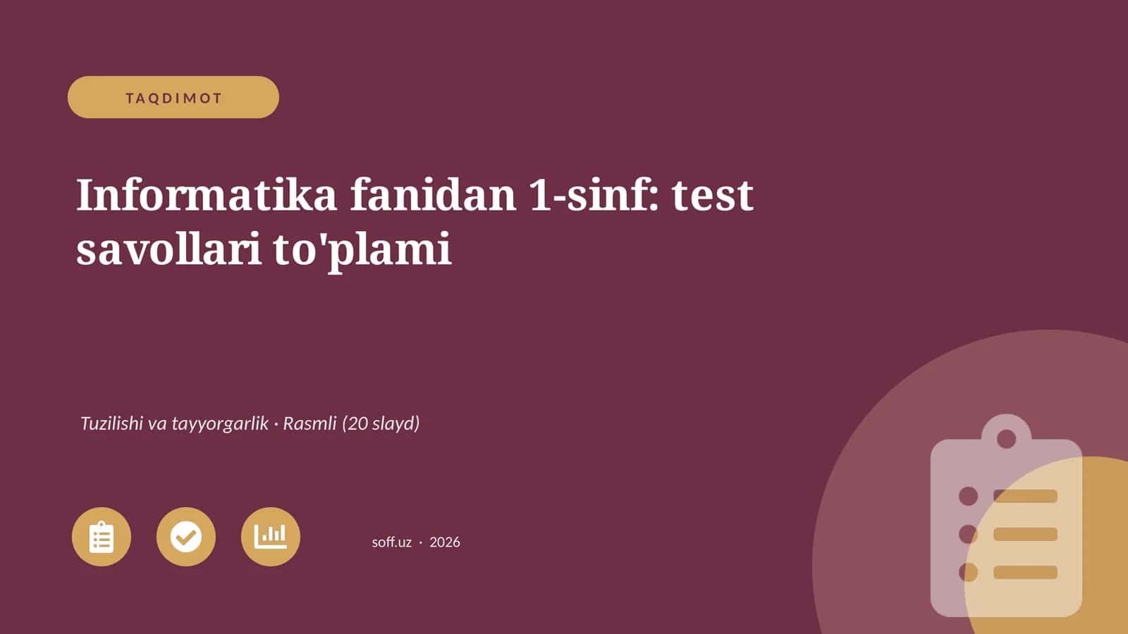 Informatika fanidan 1-sinf: test savollari to'plami 1
