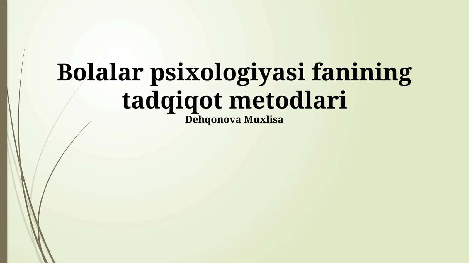 Bolalar psixologiyasi fanining tadqiqot metodlari 1