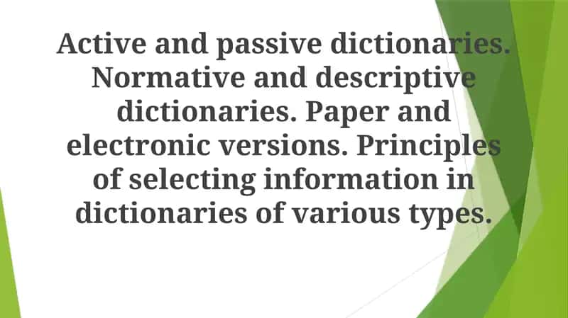 Active and Passive Dictionaries 1