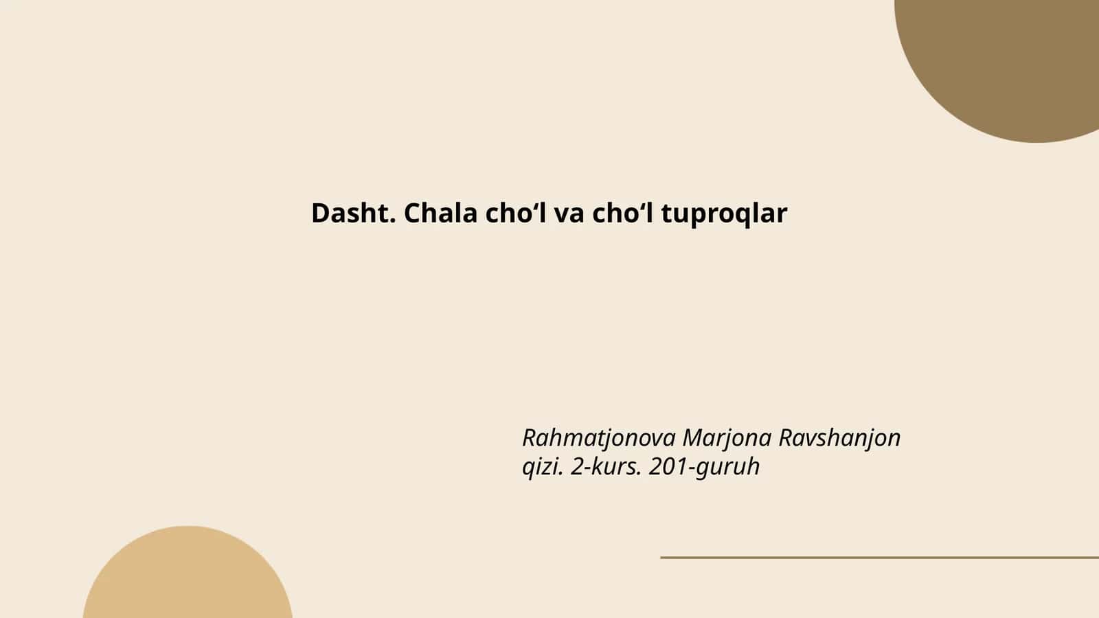 Dasht. Chala choʻl va choʻl tuproqlar 1