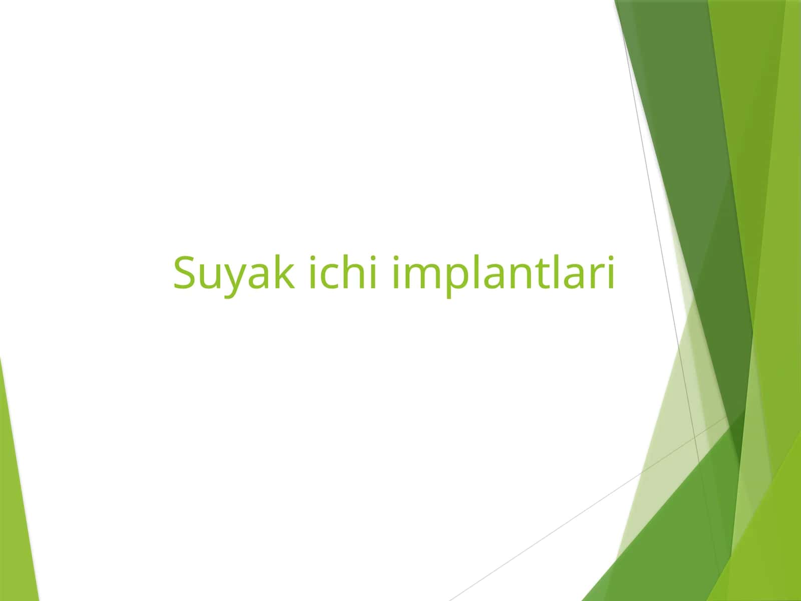 Suyak ichi implantlari 1