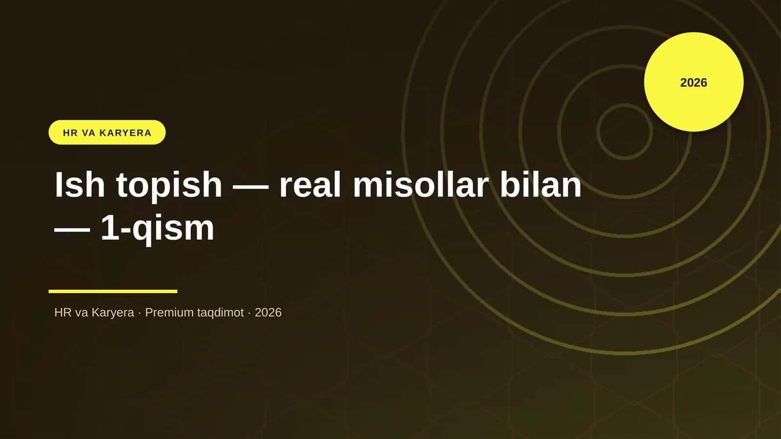 Ish topish — real misollar bilan — 1-qism 1