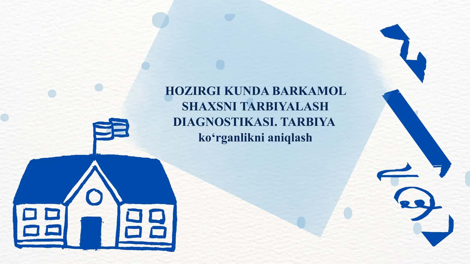 Hozirgi kunda barkamol shaxsni tarbiyalash diagnostikasi 1