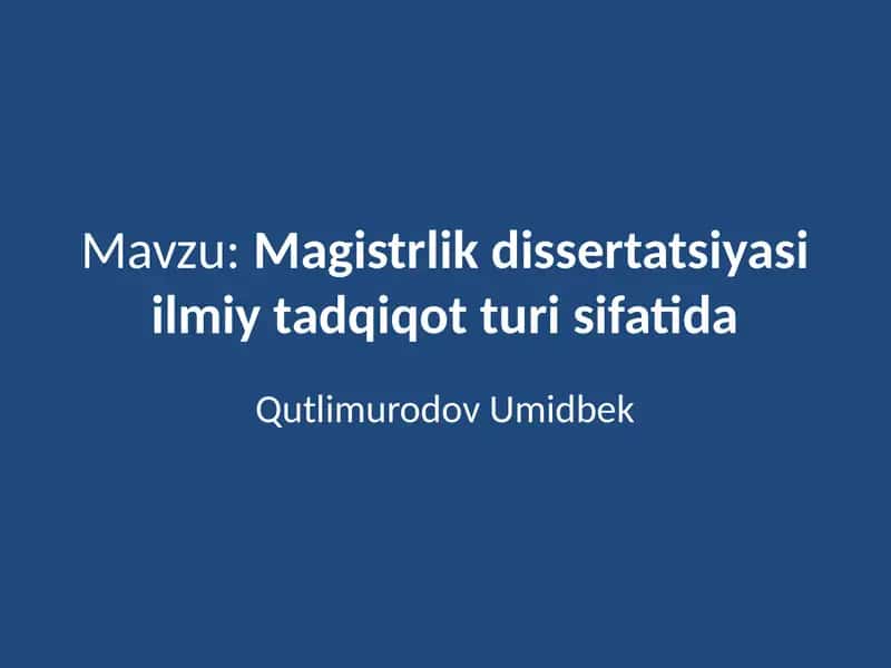 Magistrlik Dissertatsiyasi Ilmiy Tadqiqot Sifatida 1