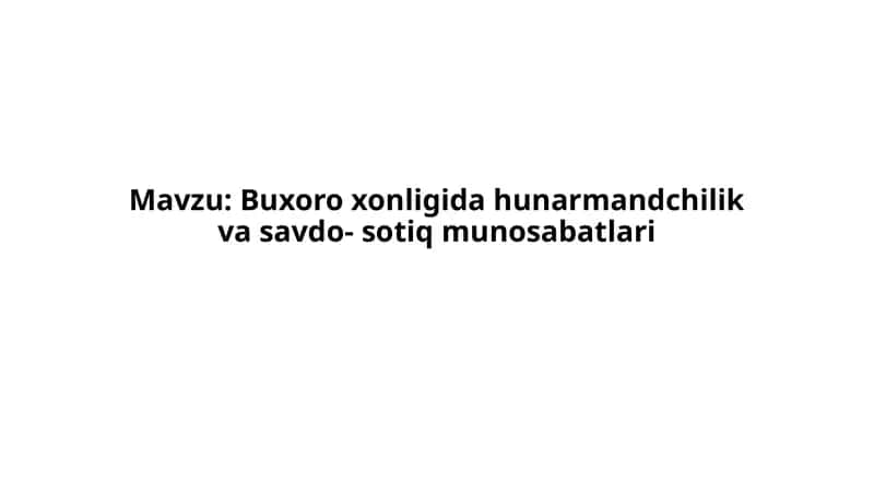 Buxoroxonligidahunarmandchilikva s avdo-sotiq munosabatlari 1
