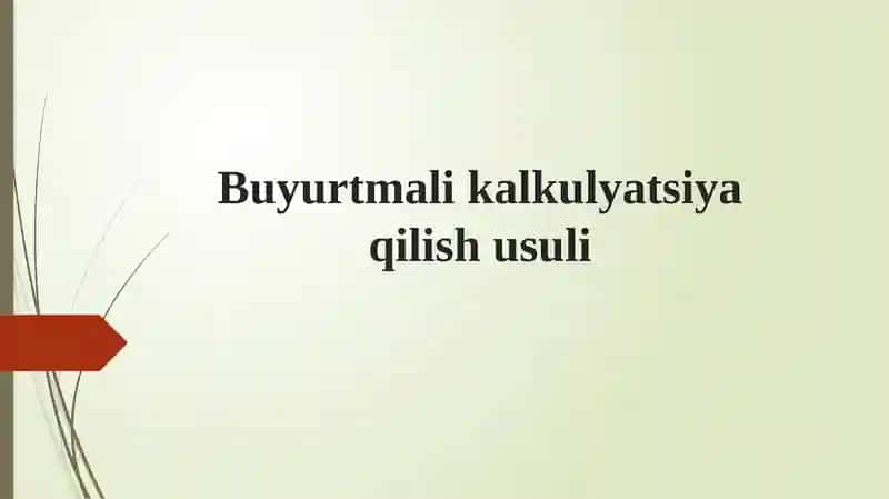 Buyurtmali kalkulyatsiya qilish usuli