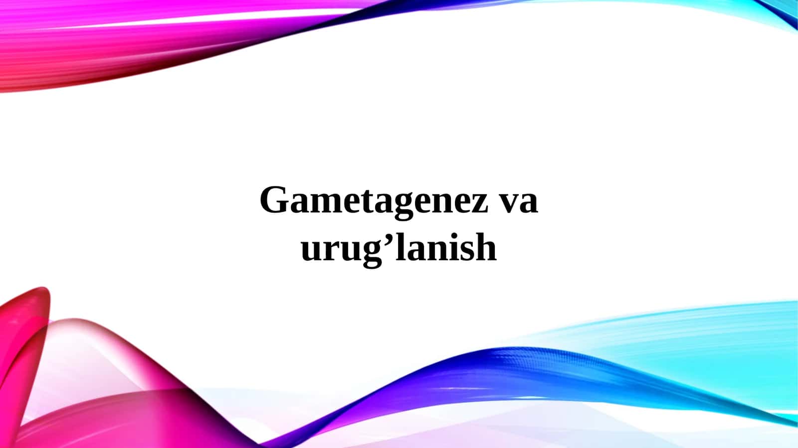 Gametogenez va urug'lanish 1