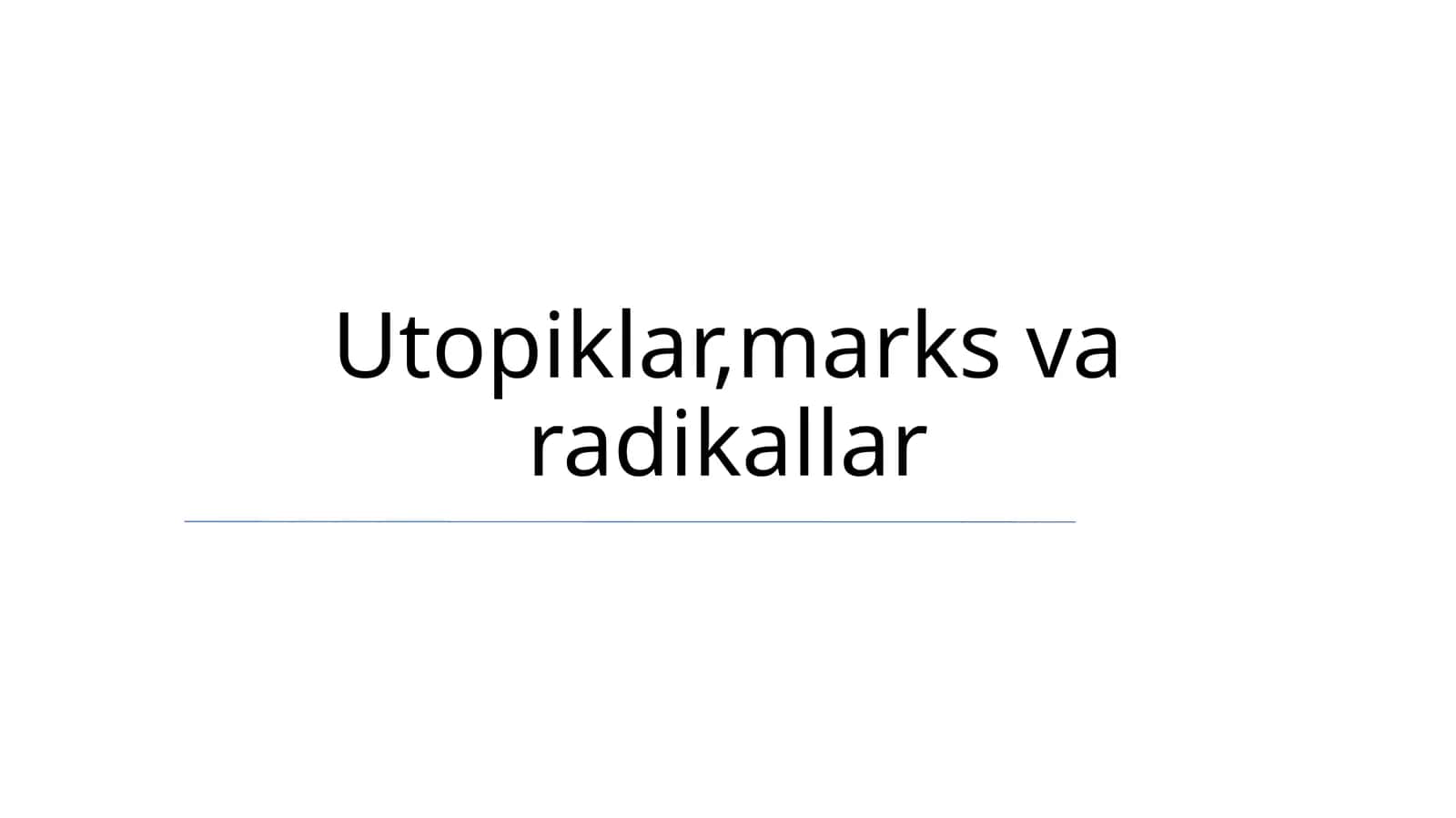 Utopiklar, marks va radikallar 1