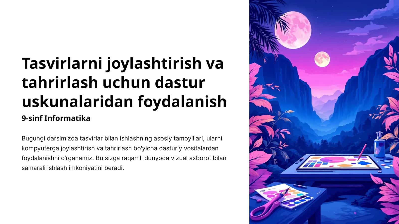 Tasvirlarni joylashtirish va tahrirlash uchun dastur uskunalaridan foydalanish 1