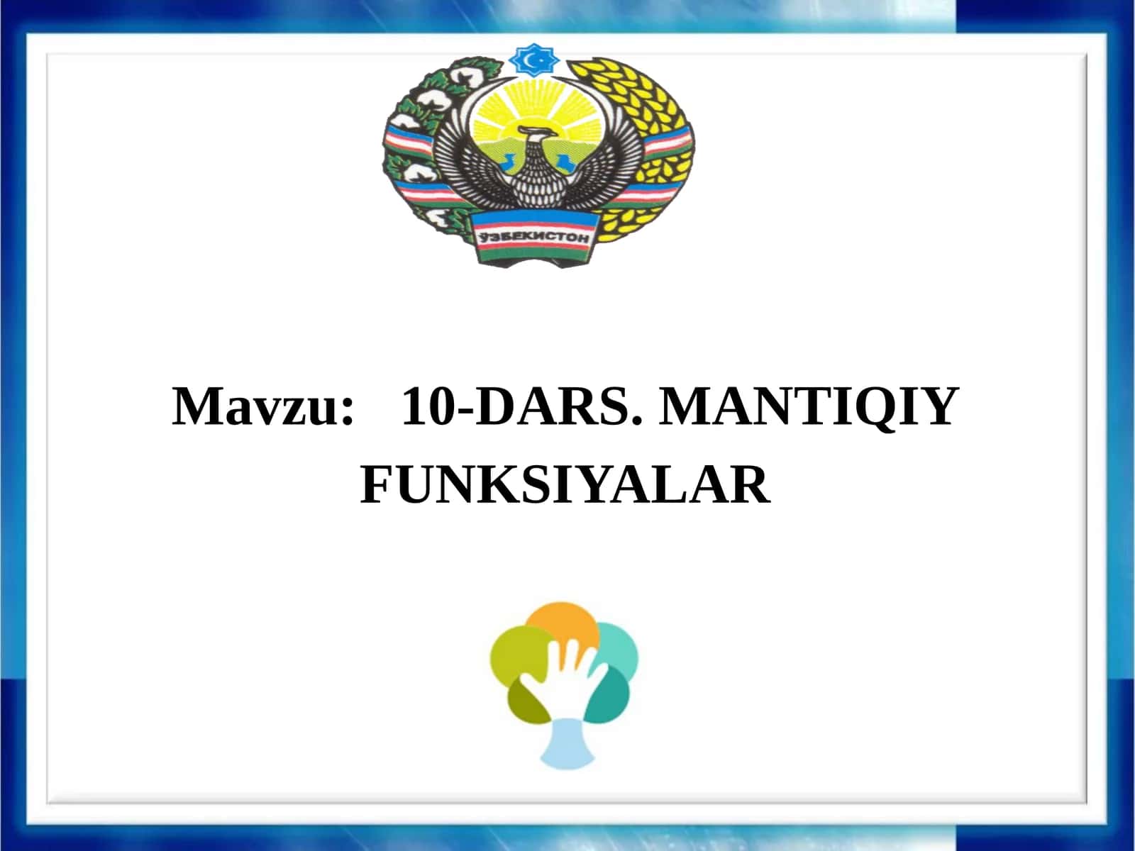 10-DARS. MANTIQIY FUNKSIYALAR 1