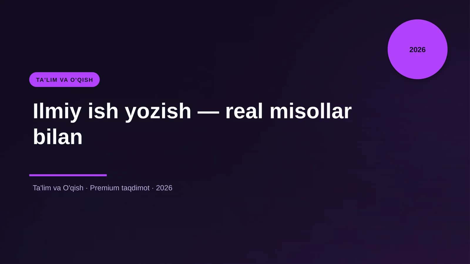 Ilmiy ish yozish — real misollar bilan 1