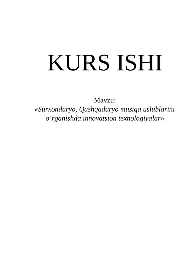 Surxondaryo, Qashqadaryo musiqa uslublarini o’rganishda innovatsion texnologiyalar kurs ishi