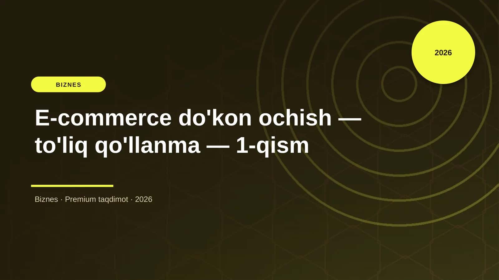 E-commerce do'kon ochish — to'liq qo'llanma — 1-qism 1