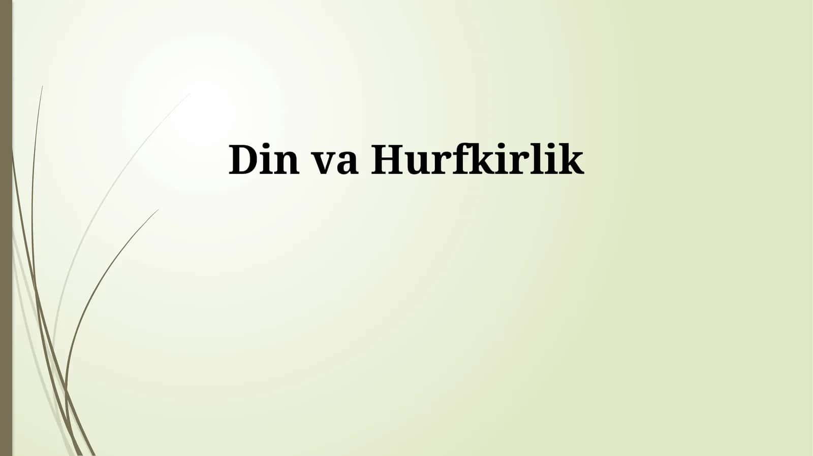 Din va Hurfkirlik 1