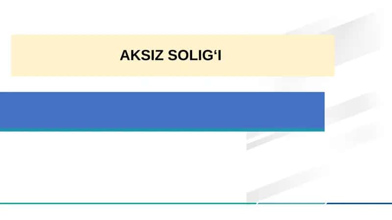 AKSIZ SOLIG‘I 1