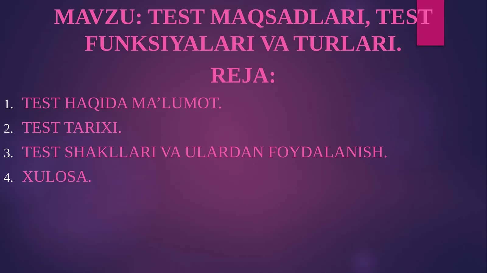 TEST MAQSADLARI, TEST FUNKSIYALARI VA TURLARI 1