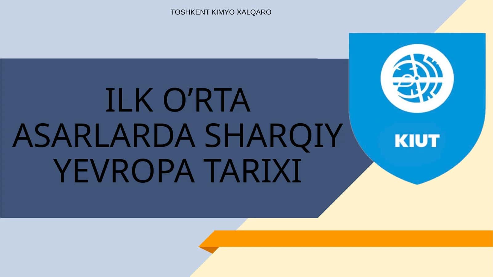 ILK O’RTA ASARLARDA SHARQIY YEVROPA TARIXI 1
