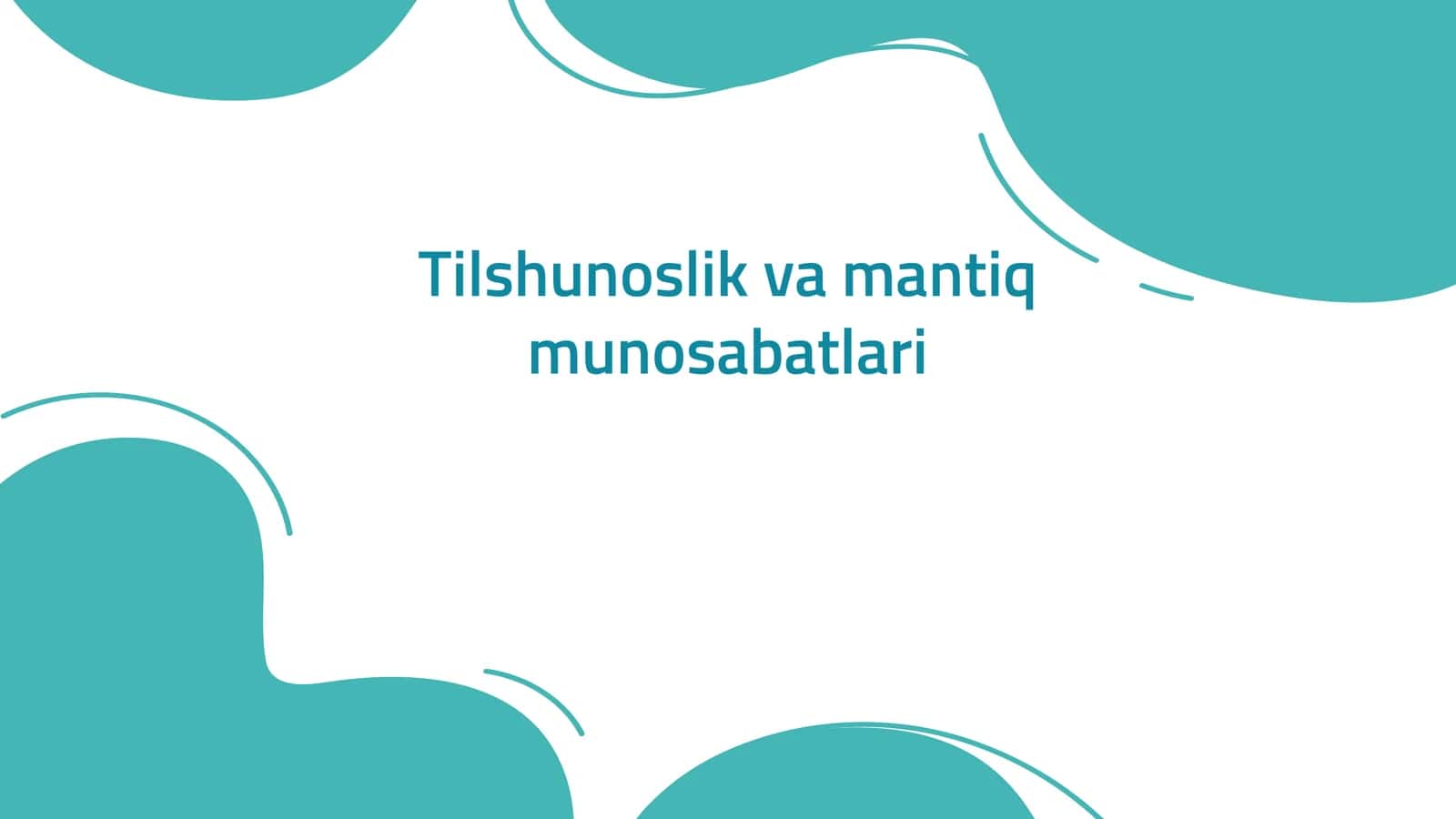 Tilshunoslik va mantiq munosabatlari 1